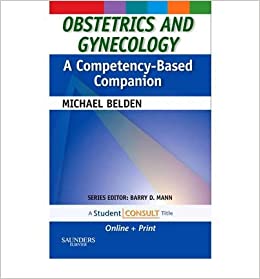 Obstetrics and gynecology :  a competency-based companion