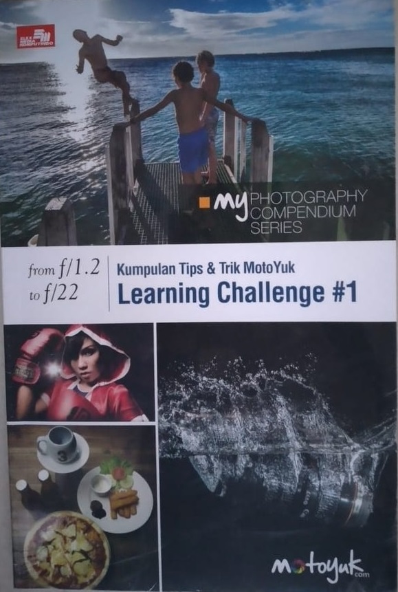 My photography compendium series :  kumpulan tips & trik Motoyuk learning challenge #1