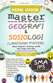 Mini book master Geografi & Soaiologi (langsung pinter) SMA IPS kelas X, XI, & XII