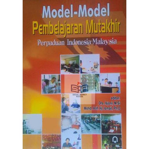 Model-model pembelajaran mutakhir :  perpaduan Indonesia-Malaysia