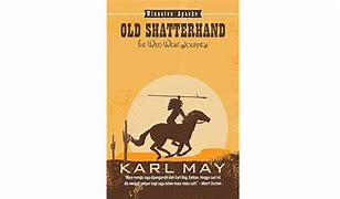 Old Shatterhand :  the wild west journey