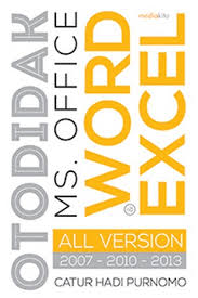 Otodidak ms. office word & excel all version 2007-2010-2013