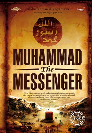 Muhammad the messenger Abdurrahman Asy Syurqawi ; pen. Tim Sygma ; ed. Topik mulyana