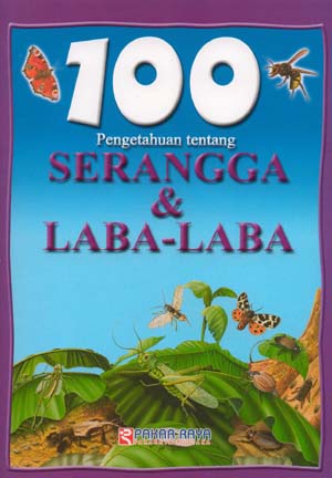 100 Pengetahuan Tentang Serangga Dan Laba-Laba