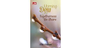 Morning dew and the togetherness we share