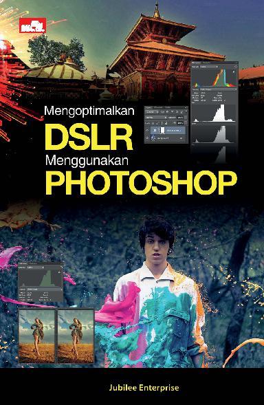 Mengoptimalkan DSLR dengan photoshop