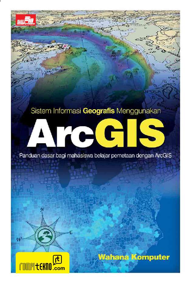 Sistem informasi geografis menggunakan ArcGIS