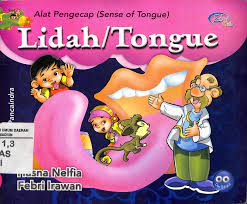 Alat pengecap (sense of tongue) :  lidah/tongue
