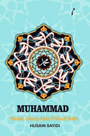 Muhammad the Untold stories :  Telaah ulang atas pribadi Nabi