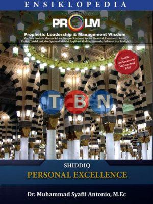 Ensiklopedia PROLM Prophetic Leadership and Management Wisdom : Shiddiq Personal Excellence