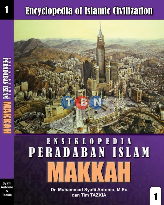 Ensiklopedia Peradaban Islam 1 :  Makkah