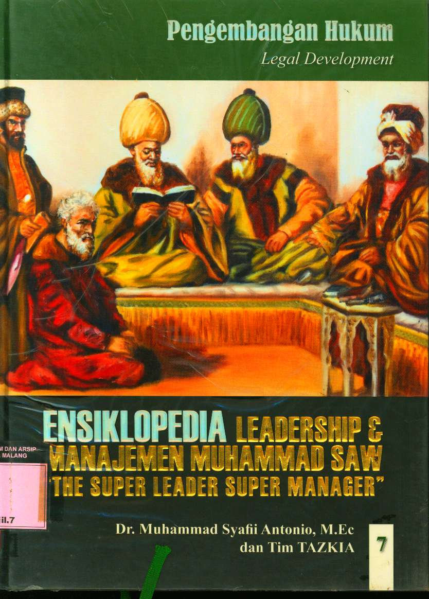 Ensiklopedia Leadership & Manajemen Muhammad SAW " The Super Leader Super Manager" 7 :  Pengembangan Hukum (Legal Development)