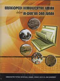 ENSIKLOPEDIA kemukjizatan ilmiah dalam Ak-Qur'an dan sunah 1 :  Kemukjizatan tentang metafisika, sejarah, syariat, bilangan, dan keindahanmanusia dan ibadah