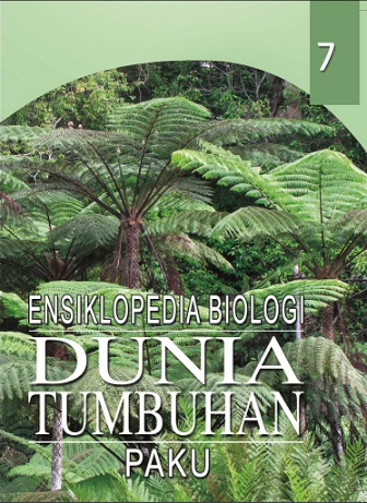 Ensiklopedia biologi dunia tumbuhan 7 :  paku