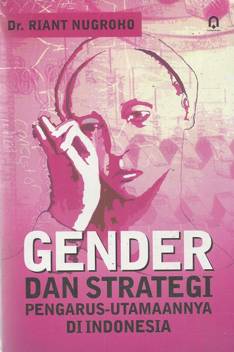 Gender dan strategi pengarus-utamaannya di Indonesia