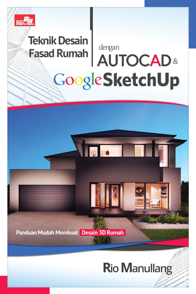 Desain rumah dengan autoCad dan google sketchup