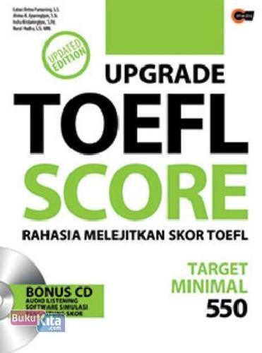 Upgrade TOEFL Score :  Rahasia Melejitkan Skor TOEFL Target Minimal 550