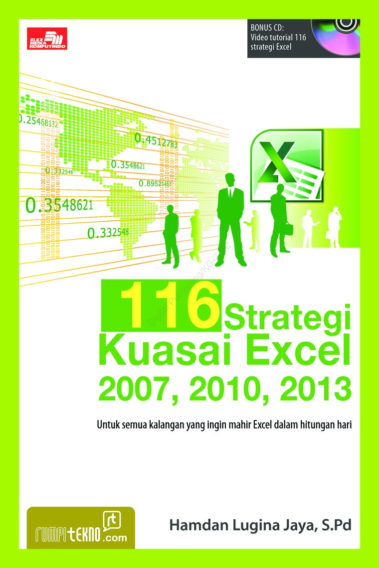 116 strategi kuasai Excel 2007, 2010, 2013 :  untuk semua kalangan yang ingin mahir Excel dalam hitungan hari