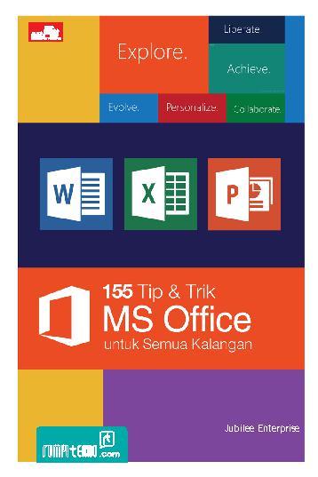 155 tip dan trik MS Office untuk semua kalangan