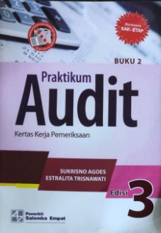 Praktikum Audit :  Berbasis Sak-Etap, kertas kerja pemeriksaan Edisi 3 Buku 2