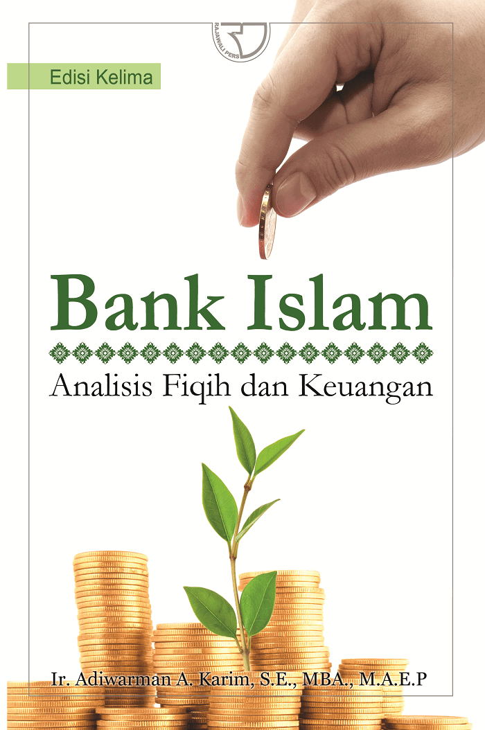 Bank Islam :  analisis fiqih dan keuangan