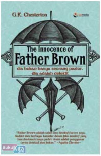 The Innocence of Father Brown :  Dia bukan hanya seorang pastor. dia adalah detektif