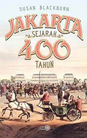 Jakarta :  sejarah 400 tahun