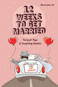 12 weeks to get married :  ta'aruf tips & inspiring stories