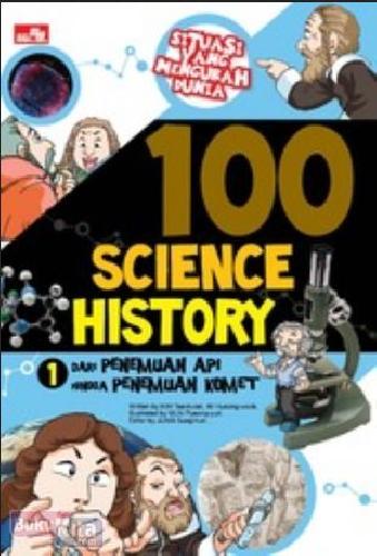 100 science history :  1 dari penemuan api hingga penemuan komet