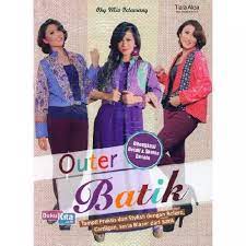 Outer batik :  tampil praktis dan stylish dengan bolero, cardigan serta blazer dari batik