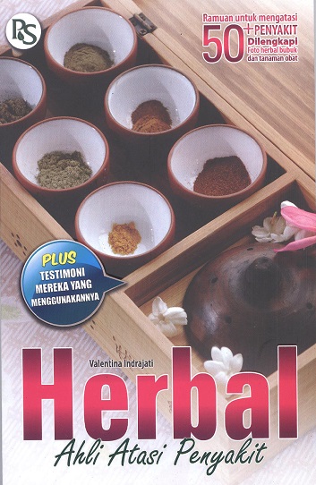 Herbal ahli atasi penyakit :  50+ ramuan dan mereka yang membuktikan