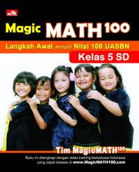 Magic math 100 :  langkah awal meraih nilai 100 UASBN (kelas 5 SD)
