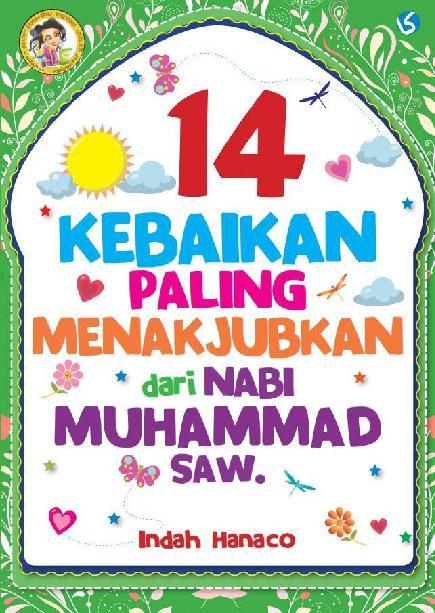 14 kebaikan paling menakjubkan dari Nabi Muhammad SAW.