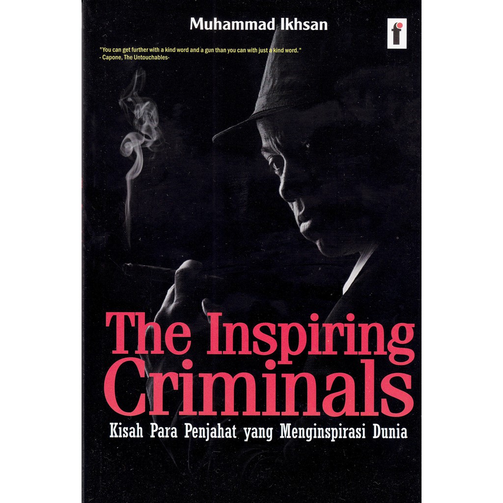 The inspiring criminals :  kisah para penjahat yang menginspirasi dunia