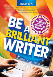 Be a brilliant writer