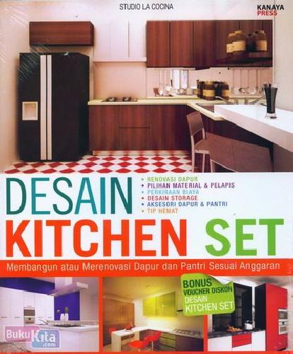 Desain kitchen set :  membangun atau merenovasi dapur dan pantri sesuai anggaran