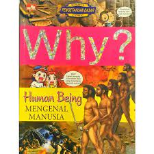 Why? :  Mengenal Manusia