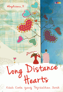 Long distance hearts :  kisah cinta yang terpisahkan jarak