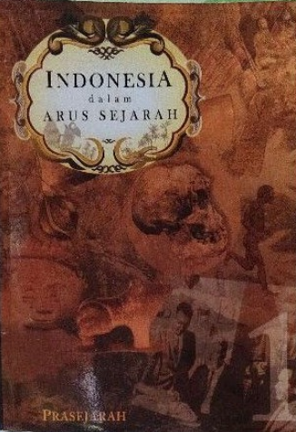 Indonesia dalam arus sejarah 1 :  Prasejarah