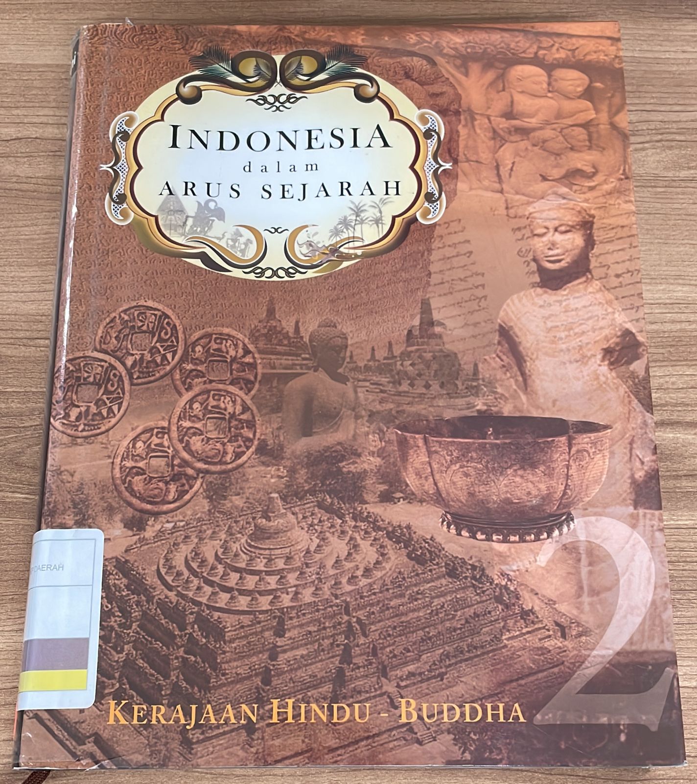 Indonesia Dalam Arus Sejarah 2 :  Kerajaan Hindu - Buddha