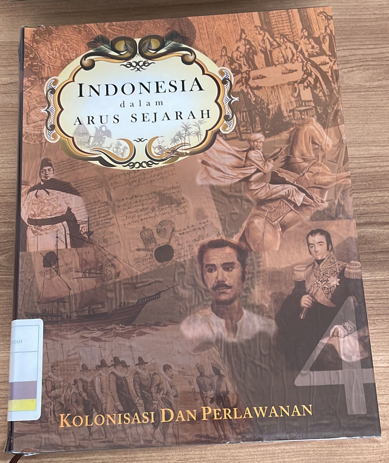 Indonesia Dalam Arus Sejarah 4 :  Kolonisasi dan Perlawanan