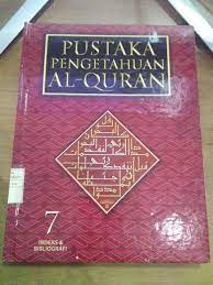 Pustaka pengetahuan Al-Quran 7 :  indeks dan bibliografi