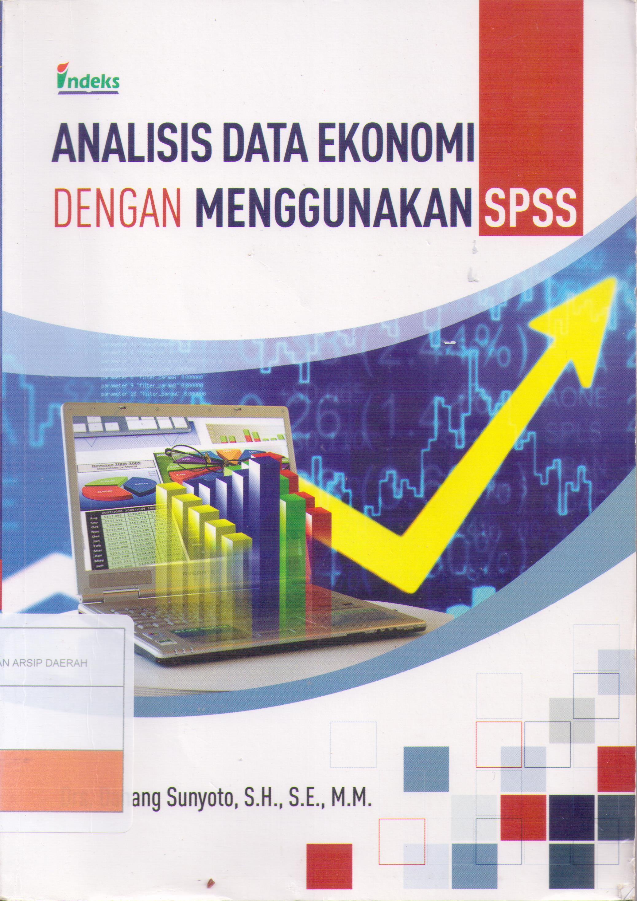 Analisis Data Ekonomi dengan Menggunakan SPSS
