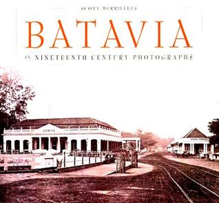 Batavia :  in nineteenth century photographs