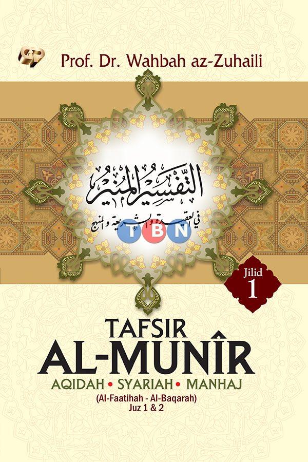 Tafsir Al-Munir :  Aqidah Syariah Manhaj Jilid 1 (Juz 1-2)