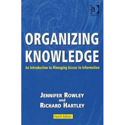 Organizing knowledge :  An introduction to managing access to information