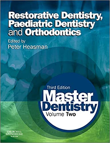 MASTER dentistry volume 2 :  restorative dentistry, paediatric dentistry and orthodontics