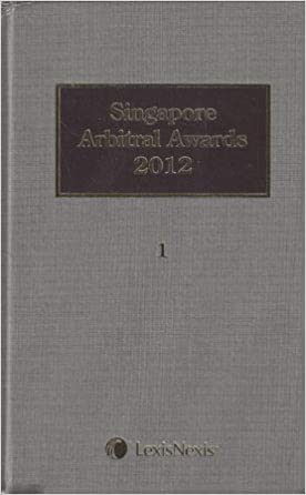Singapore Arbitral Awards 2012 Volume 1