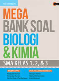 Mega bank soal biologi & kimia :  SMA kelas 1, 2, & 3