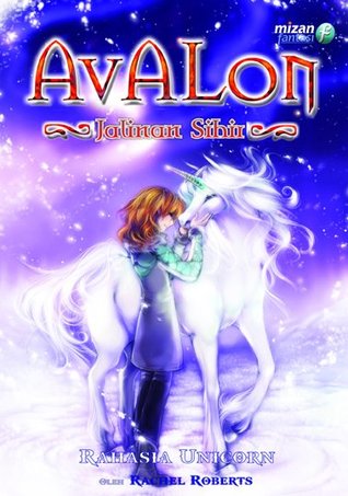 Avalon: jalinan sihir :  rahasia unicorn